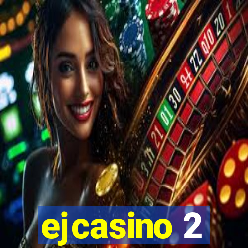 ejcasino 2